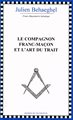 Le Compagnon Franc-Maçon et l'art du trait