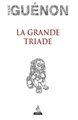 GRANDE TRIADE (LA)