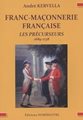 Franc-maçonnerie française - les précurseurs 1689-1738