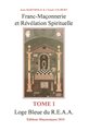 Franc-Maçonnerie et Révélation Spirituelle T1