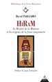 Hiram - Les mystères de la maîtrise et les origines de la franc-maçonnerie