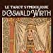 Tarot symbolique d'Oswald Wirth (Coffret)