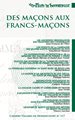 Cahiers Villard de Honnecourt n° 117 - Des Maçons aux Francs-Maçons