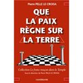 QUE LA PAIX RÈGNE SUR TERRE