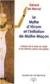 Le Mythe d'Hiram et l'initiation de Maître Maçon