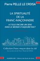 Spiritualité de la Franc-maçonnerie (La)