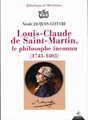 Louis-Claude de Saint-Martin, le philosophe inconnu (1743-1803)