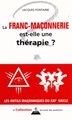 La franc-maçonnerie est-elle une thérapie ?