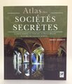 Atlas des sociétés secrètes