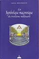 La Symbolique maçonnique du Troisième Millénaire