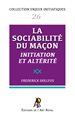 ENJEUX #26 : La sociabilité du Maçon - Initiation et altérité