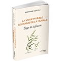 LA VRAIE MORALE SE MOQUE DE LA MORALE : ÉLOGE DE LA FINESSE