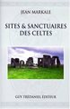 Sites et sanctuaires des Celtes