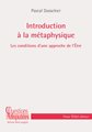 Introduction à la métaphysique - Les conditions d'une approche de l'Être