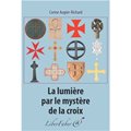 La lumière par le mystère de la croix