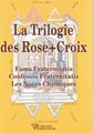 La Trilogie des Rose+croix