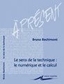 Le sens de la technique: le numérique et le calcul