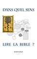 Dans quel sens lire la Bible ?