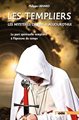 TEMPLIERS (LES) - LE MYSTERIEUX HERITAGE SPIRITUEL