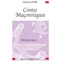 CONTES MAÇONNIQUES, MAIS PAS QUE...