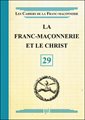 La Franc-Maçonnerie et le Christ - CFM N°29