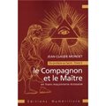 Le compagnon et le maître en Franc-maçonnerie: Du profane au sacré - Tome II