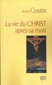 La Vie du Christ après sa mort