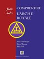 Comprendre l'Arche Royale, 2e édition