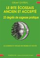 Rite Ecossais Ancien et Accepté (Le) - 33 degrés de sagesse pratique