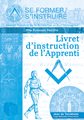 Livret d'instruction de l'Apprenti - Rite Écossais Rectifié (RER)