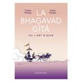 La Bhagavad Gita ou l'art d'agir