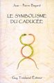 Le symbolisme du caducée