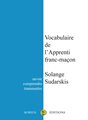 Vocabulaire de l'Apprenti franc-maçon (III° édition)