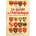 GUIDE DE L'HERALDIQUE (LE)