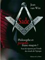 Sade philosophe et pseudo maçon