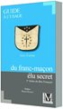 GUIDE À L'USAGE DU FRANC-MAÇON ÉLU SECRET, 1ER ORDRE DU RITE FRANÇAIS