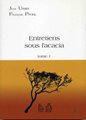 Entretiens sous l'acacia - Tome 1