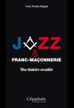 JAZZ & FRANC-MAÇONNERIE, UNE HISTOIRE OCCULTÉE