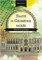 Traité de géométrie sacrée - Théorie et pratique