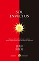 Sol Invictus. Discours sur la célébration de la Lumière...