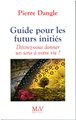 Guide pour les futurs initiés