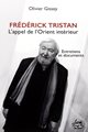 Frédérick Tristan, l'appel de l'Orient intérieur