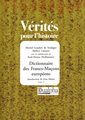 Dictionnaire des francs-maçons européens Tome 1