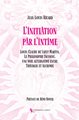 initiation par l'intime (L') : Louis Claude de Saint-Martin