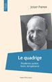 quadrige (Le) : la prudence, la justice, la force, la tempérance