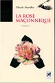 La Rose maçonnique - Tome 2