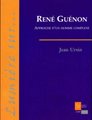 René Guénon - Approche d'un homme complexe