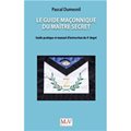 GUIDE MAÇONNIQUE DU MAÎTRE SECRET (LE)