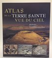 Atlas de la Terre Sainte vue du ciel