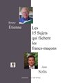 Les 15 Sujets qui fâchent les francs-maçons, 3e édition